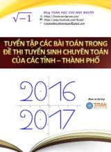 Tuyển tập các bài toán trong đề thi tuyển sinh chuyên toán của các tỉnh, thành phố - Võ Trần Duy